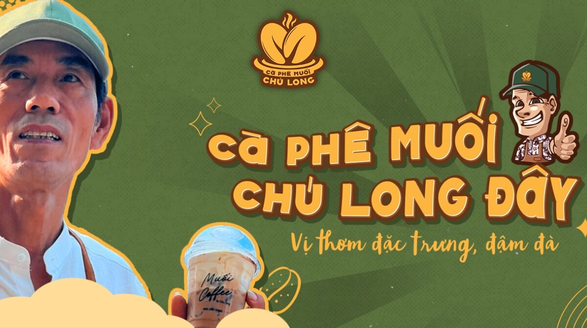 Cà phê muối chú Long & câu chuyện khởi nghiệp tuổi xế chiều 